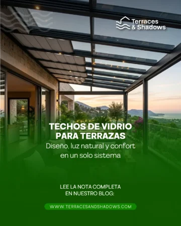 Techos de vidrio para terrazas: diseño, luz natural y confort en un solo sistema
